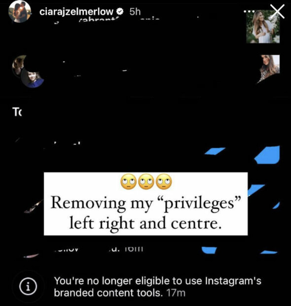 ”<span class=" italic" data-lab-italic_desktop="italic">Undanröjer mina ”privilegier” till vänster och höger</span>”, skriver Ciara upprört över en bild där hon visar på att Instagram har bestraffat henne genom att inte längre låta henne använda verktyget för sponsrade inlägg. ”Undanröjer mina ”privilegier” till vänster och höger”, skriver Ciara upprört över en bild där hon visar på att Instagram har bestraffat henne genom att inte längre låta henne använda verktyget för sponsrade inlägg.