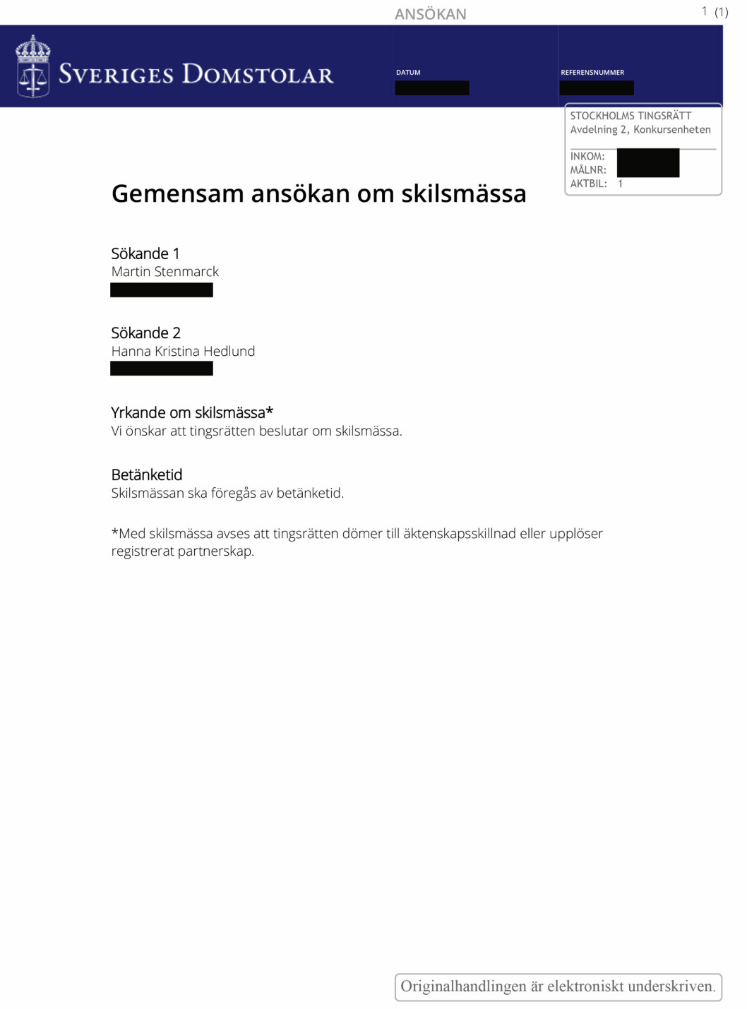 Hanna Hedlunds och Martin Stenmarcks gemensamma skilsmässoansökan. Hanna Hedlunds och Martin Stenmarcks gemensamma skilsmässoansökan.