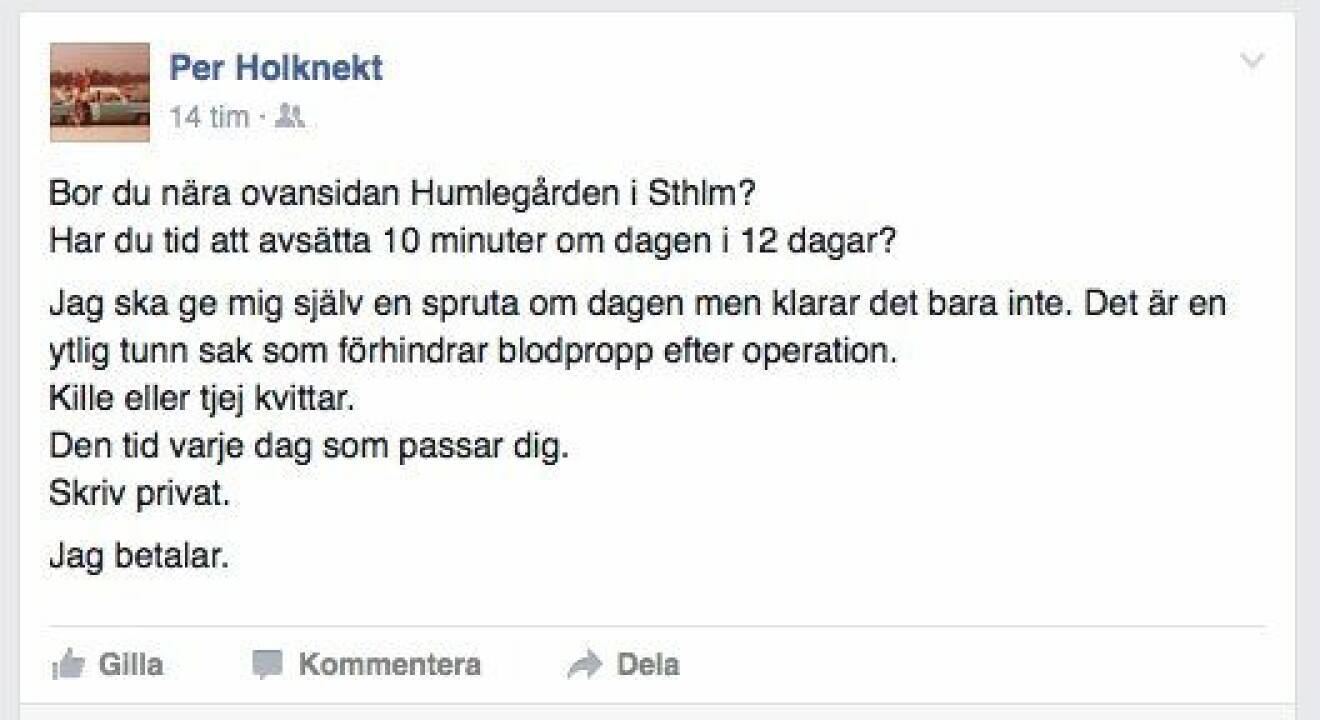 På Facebook frågade Per Holknekt nyligen om hjälp för att ta sin dagliga spruta.
