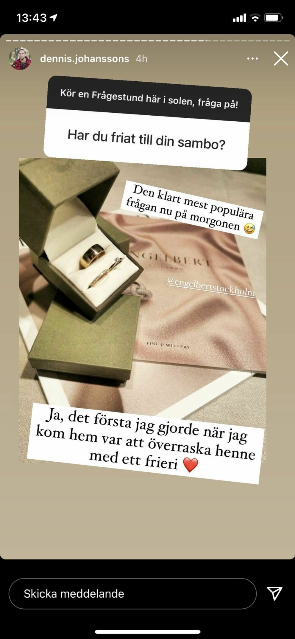 Det första Dennis gjorde när han kom hem var att fria till Ida Instagram