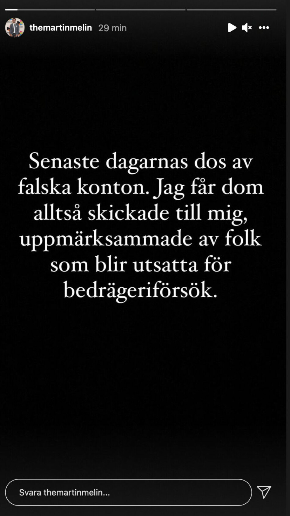 Martin Melin meddelar sina följare att en del fakekonton registrerats med bilder på honom. Prinscreen från Martin Melins Instagram