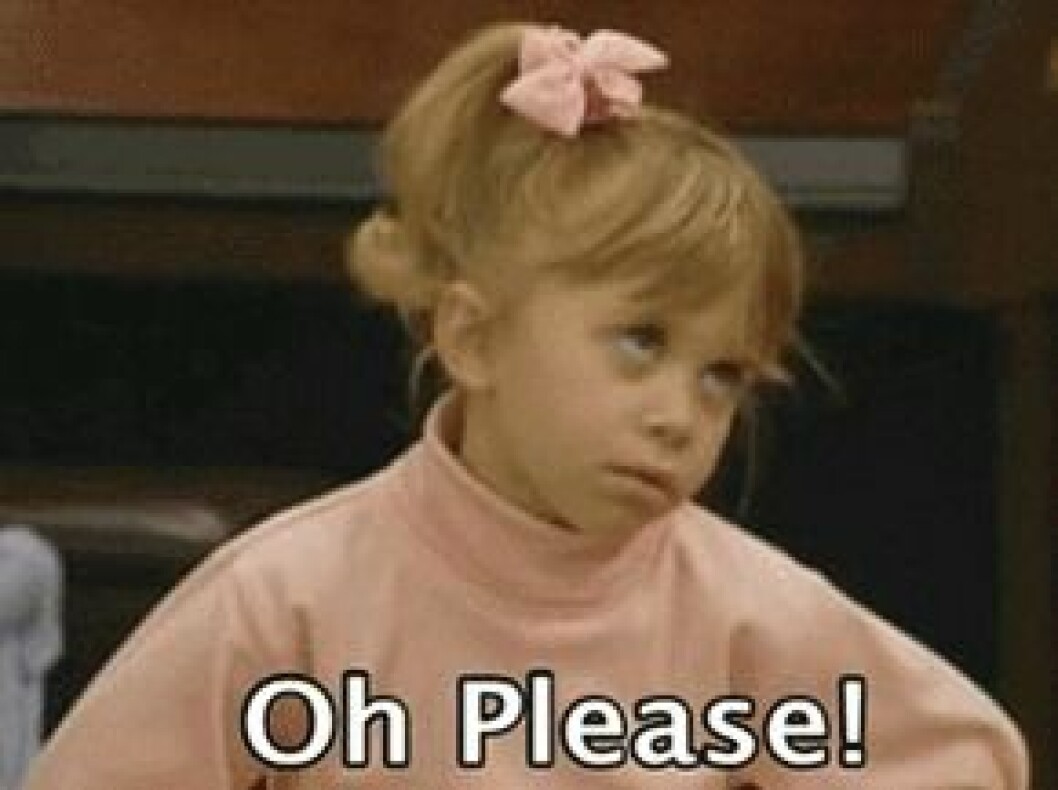 Via <a href="http://giphy.com/gifs/full-house-bitch-please-dWhHUkuWnGxFK" target="_blank" rel="noopener">Giphy.com</a> please
