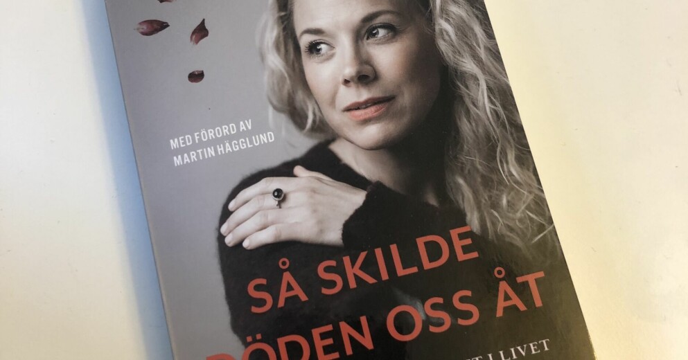 Karin Hägglund har gett ut boken ”Så skilde döden oss åt” som handlar om tiden innan och efter Peters död. Karin Hägglunds bok